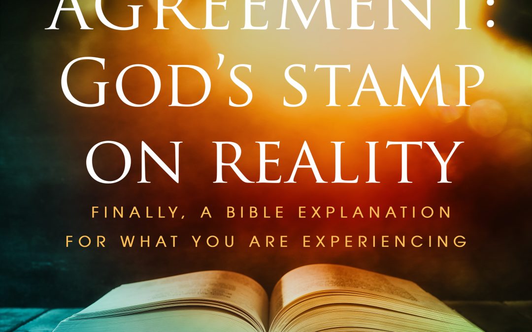 Agreement: God’s Stamp on Reality
