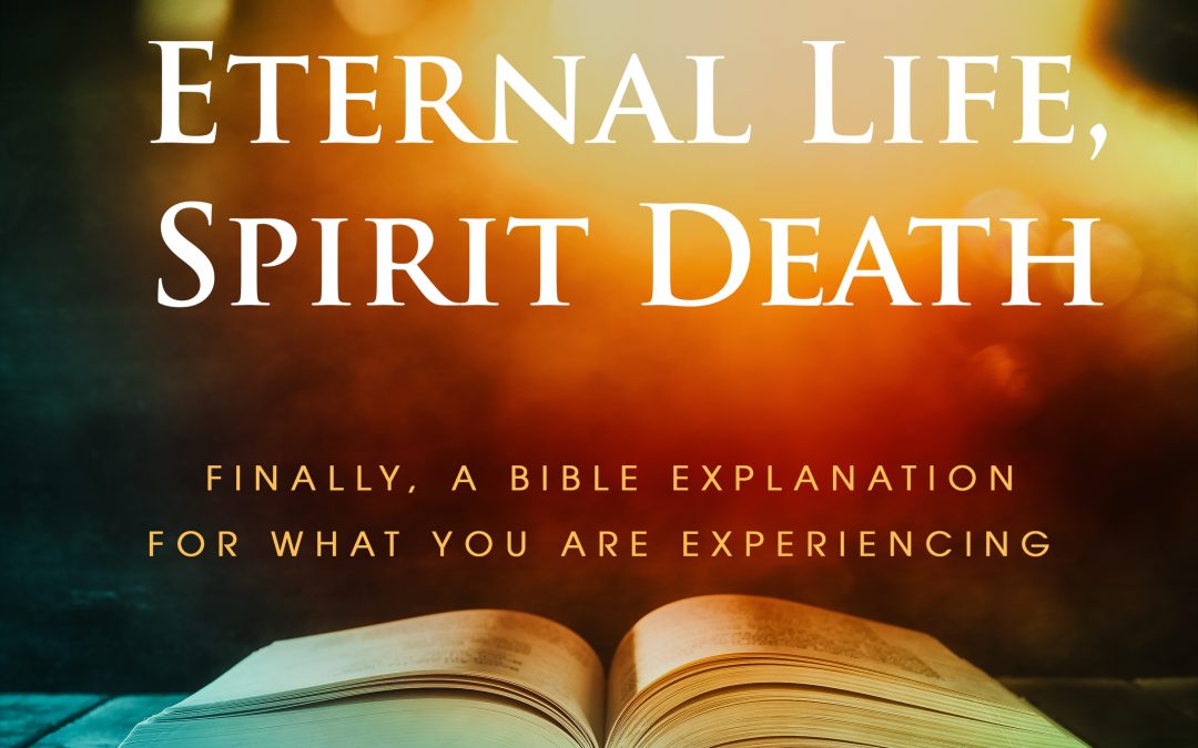 Ep. 15, Eternal Life and Dead Spirit
